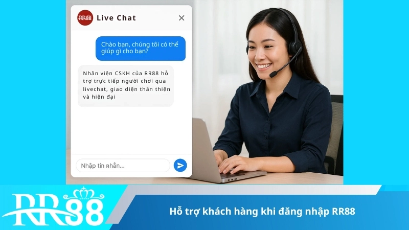 Hỗ trợ khách hàng khi đăng nhập RR88