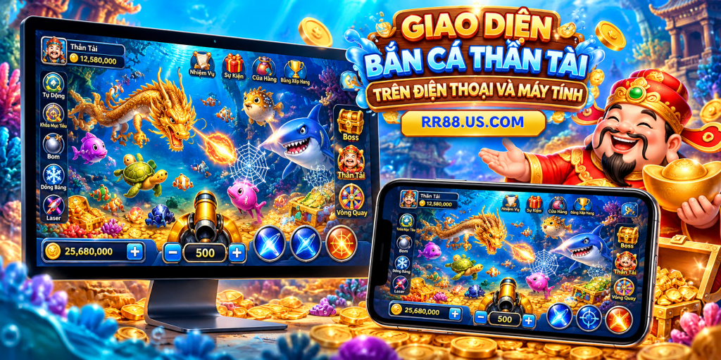 Giao diện Bắn Cá Thần Tài trên điện thoại và máy tính