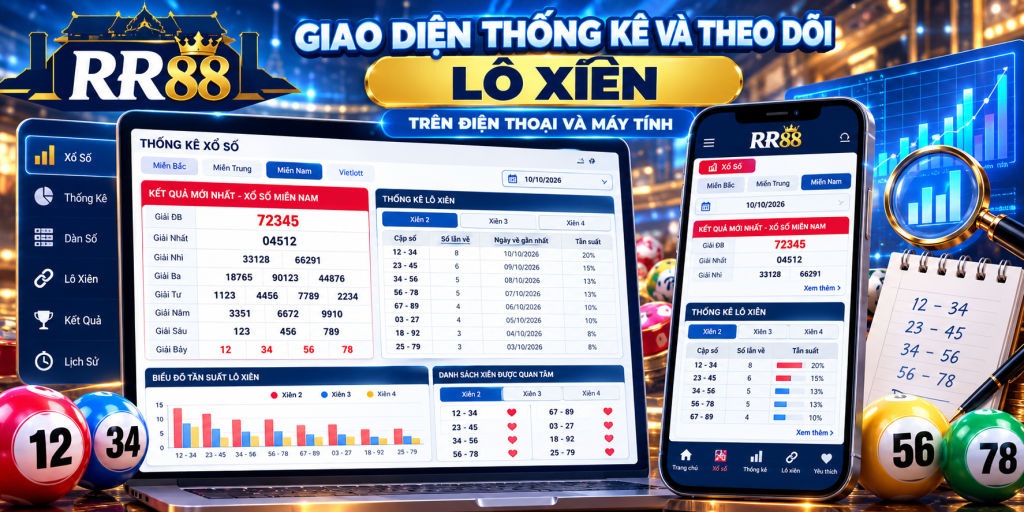 Giao Diện Thống Kê Và Theo Dõi Lô Xiên Trên Điện Thoại Và Máy Tính