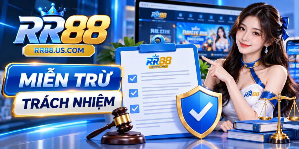 Tổng quan hệ thống Miễn Trừ Trách Nhiệm RR88