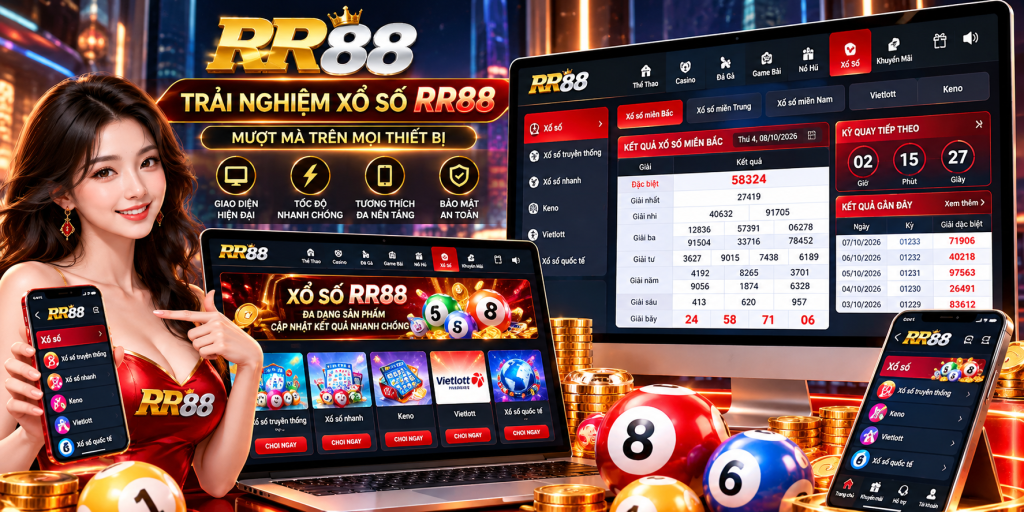 Trải nghiệm Xổ Số RR88 trên điện thoại và máy tính